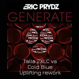 Generate (Talla 2XLC vs. Cold Blue Uplifting Rework)